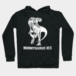 mommysaurus rex Hoodie